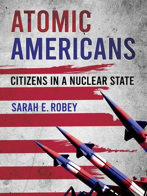 cover image of Atomic Americans
